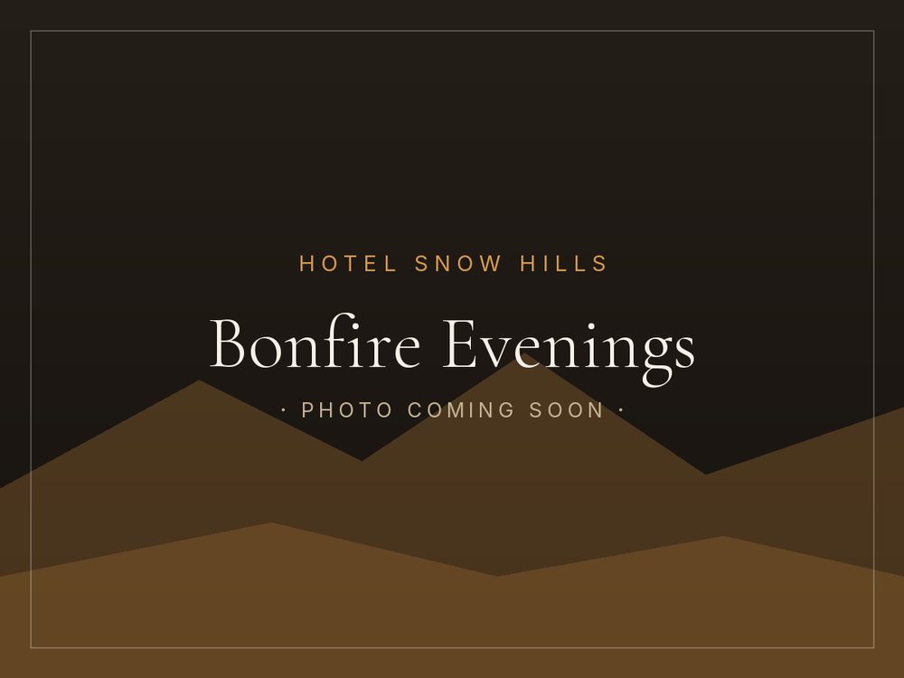 Bonfire evenings at Hotel Snow Hills (photo coming soon)